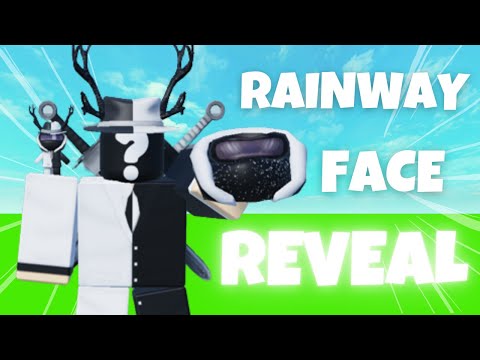 Rainway Face Reveal...