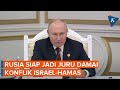 Putin Tak Terima Warga Sipil Palestina Jadi Korban Serangan Darat Israel