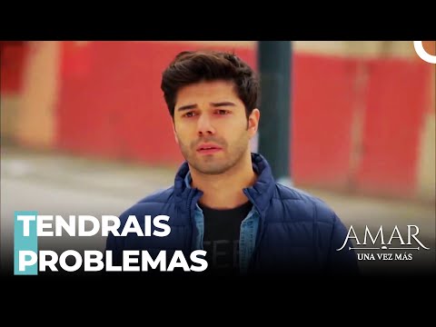Advertencia De Mustafa - Amar Una Vez Más Capitulo 19