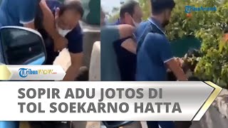 Viral Video Sopir Taksi Online Adu Pukul dengan Pengemudi Mobil di Tol Soekarno Hatta, Bikin Macet