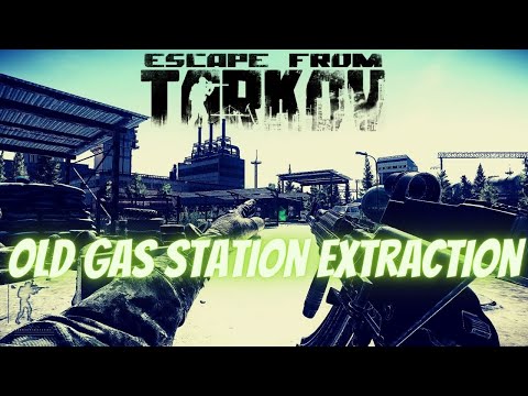 Old Gas Station Extraction Customs PMC - Escape From Tarkov