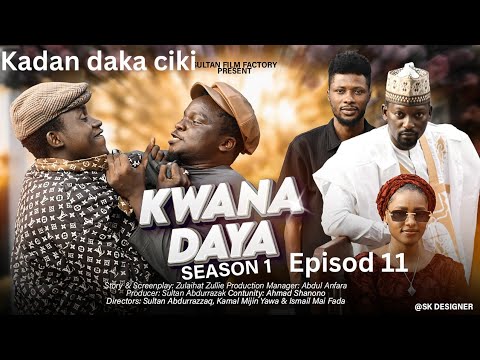 KWANA DAYA SEASON 1 EPISODE 11 kadan dka ciki