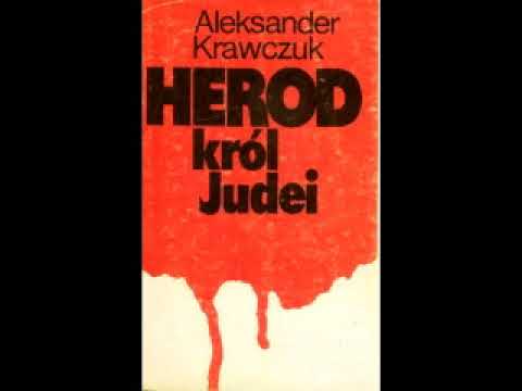 Aleksander Krawczuk - Herod Król Judei [audiobook cały]