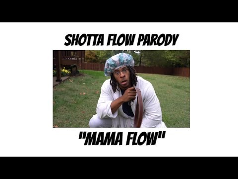 Mama Flow - Shotta Flow Parody