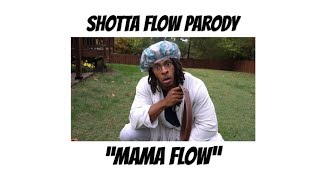 Mama Flow - Shotta Flow Parody