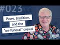 Shift #23: Pews, tradition, and the “un-funeral” crowd