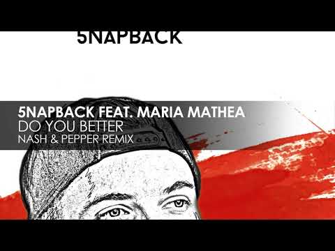 TEASER 5napback featuring Maria Mathea - Do You Better (Nash & Pepper Remix)