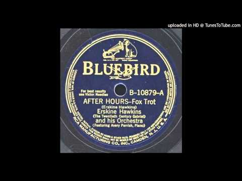 "After Hours" - Erskine Hawkins & His Orchestra with Avery Parrish, piano