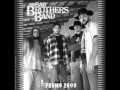 Bad Brothers Band - I Aint the One