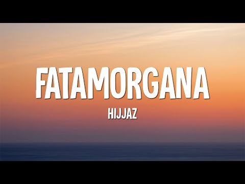 Hijjaz - Fatamorgana (Lirik)