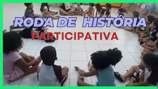 Roda de história  participativa na educação infantil