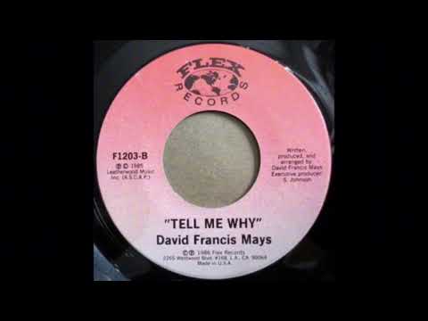 David Francis Mays - Tell Me Why [FOUND]