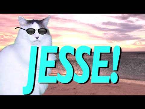 HAPPY BIRTHDAY JESSE! - EPIC CAT Happy Birthday Song