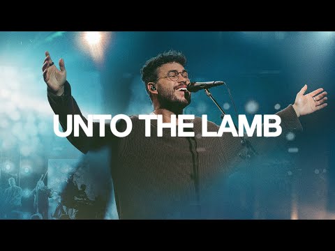 Unto The Lamb (Live) - Bethel Music, Kory Miller