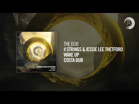 The Dub: 4 Strings & Jessie Lee Thetford - Wake Up (Costa Dub)