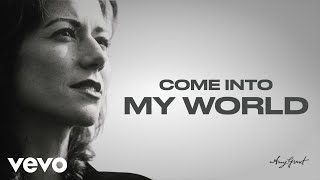 Amy Grant - Come Into My World (Studio Version / Lyric Video)