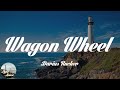 Darius Rucker Wagon Wheel Lyrics