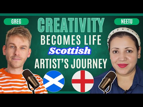 Scottish Contemporary Artist Greg Bryce's Life Abroad - Real English Conversation