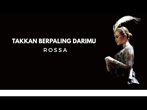 Rossa - Takkan Berpaling Dari Mu ( Lirik )