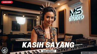 Download lagu KASIH SAYANG - Aan Baget (Cover) | Lagu Pantun Dayak Kanayatn mp3