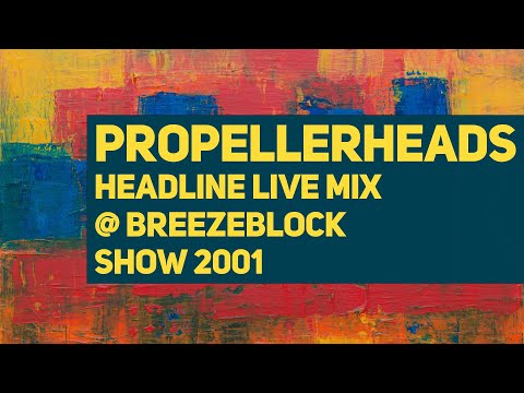 Propellerheads - Headline Live Mix from Sizzler in London 2001 @ The Breezeblock