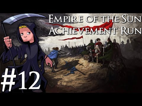 Crusader Kings 2 | Empire of the Sun Achievement Run | Livestream Part 12