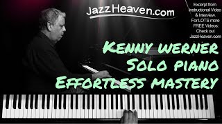 Kenny Werner Solo Improvisation JAZZHEAVEN.COM Effortless Mastery Video Excerpt