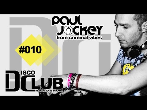 Disco Club - Episode #010 (January 2016) by CRIMINAL VIBES a.k.a. PAUL JOCKEY