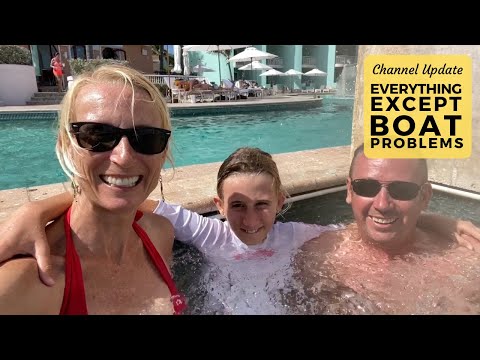 Family Boat Life: Everything Except Boat Problems | Sailing Britican Sailing Channel Update