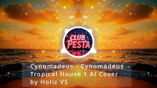 Download lagu Cynomadeus - Cynomadeus (Tropical House 1 AI Cover) by Holiz VS mp3