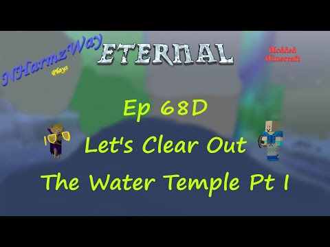 NHarmzWay Plays Minecraft   MC Eternal Ep 68D   Let's Clear Out The Water Temple Pt I