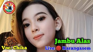 Download lagu Jambu Alas || Voc. Chika || New Arista Music || Banjarnegara || Live 🔴 Karangasem mp3