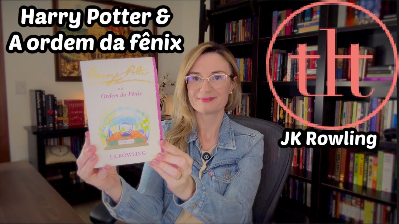 Harry Potter e A ordem da Fênix (JK Rowling) | Tatiana Feltrin