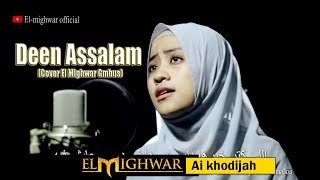 Download lagu Deen Assalam - Ai Khodijah | Elmighwar  mp3
