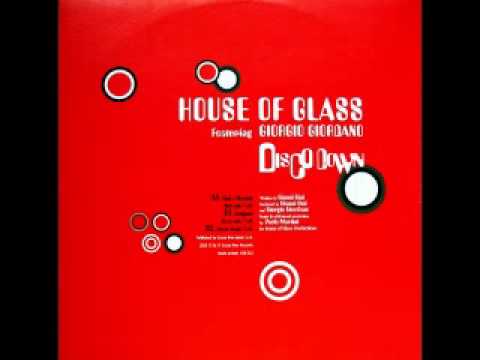 House Of Glass feat Giorgio Giordano - Disco Down [Bini & Martini's Club Mix]