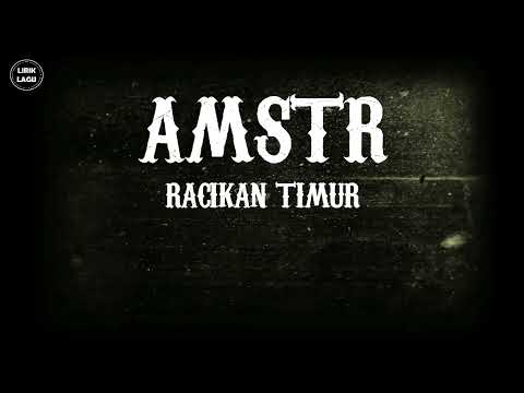 AMSTR  - RACIKAN TIMUR ( LIRIK VIDEO )