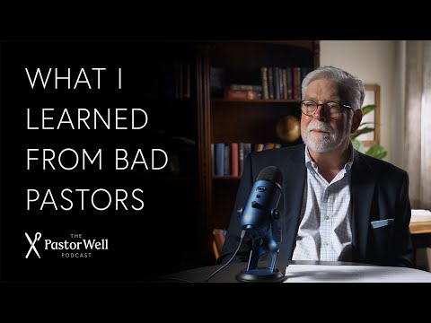 What I Learned From Bad Pastors | Pastor Well - Ep. 100