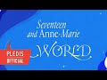 SEVENTEEN (세븐틴) '_WORLD (Feat. Anne-Marie)' (Official Lyric Video)