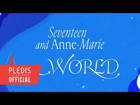 SEVENTEEN (세븐틴) '_WORLD (Feat. Anne-Marie)' (Official Lyric Video)