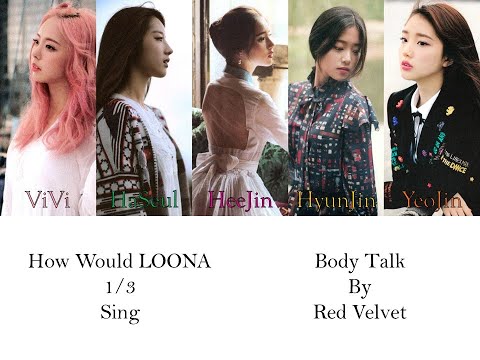 How Would LOONA 1/3 Sing Red Velvet - Body Talk?