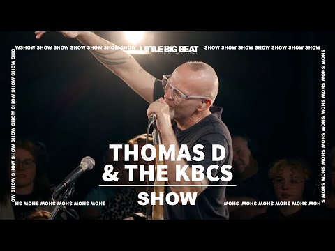 Thomas D & The KBCS - SHOW (Studio Live Session)