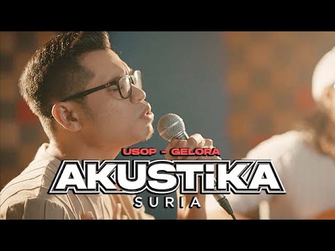 Usop - Gelora (LIVE) #Akustikasuria