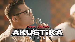 Download lagu Usop - Gelora (LIVE) #Akustikasuria mp3 Download lagu Usop - Gelora (LIVE) #Akustikasuria mp3
