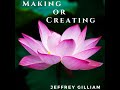 Making Or Creating - Jeffrey Gilliam