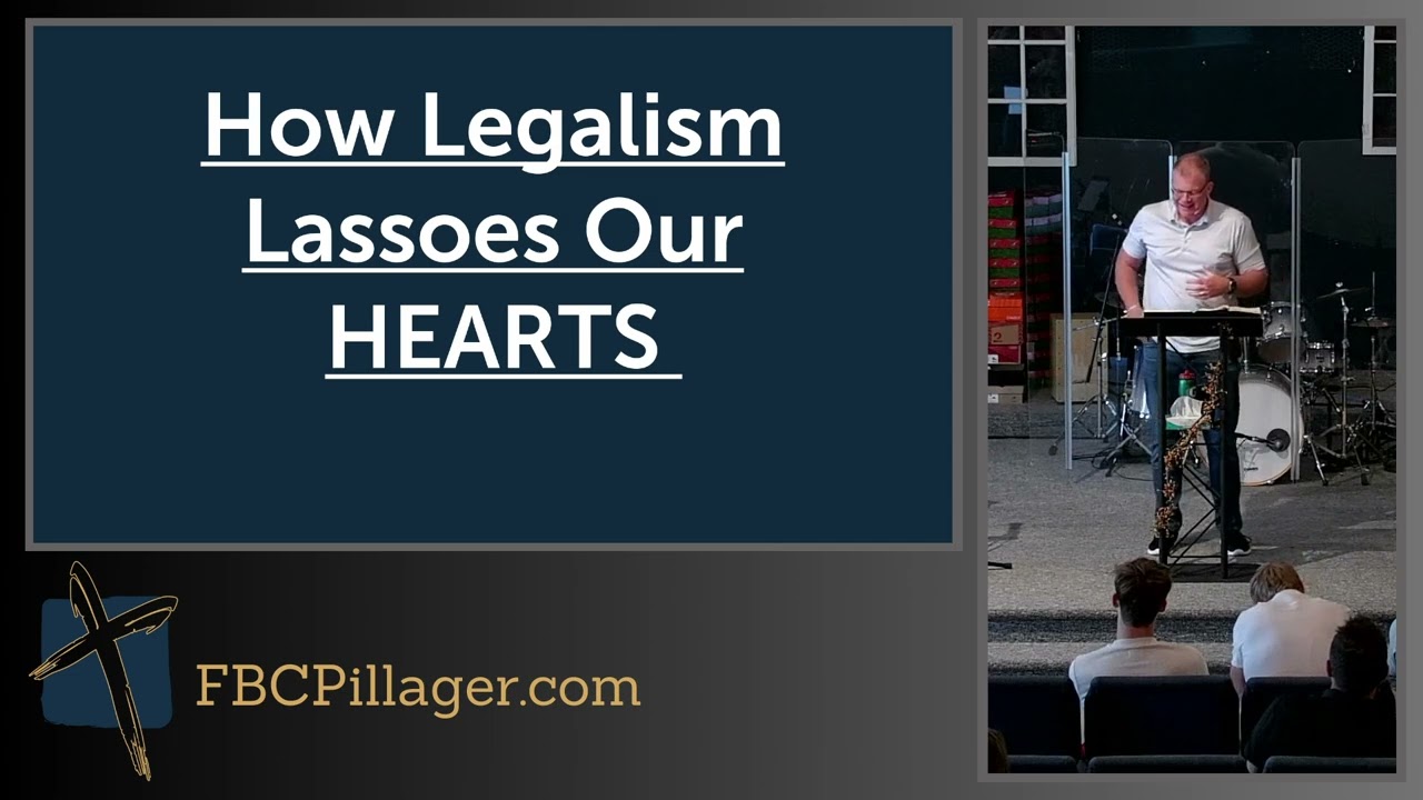 Lassoed by Legalism - FBC Sermon 9/15/24