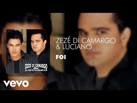 Foi - Zezé Di Camargo & Luciano