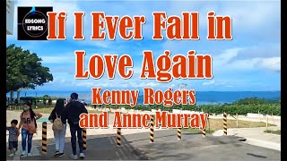 If I Ever Fall in Love Again by Kenny Rogers and Anne Murray (LYRICS)