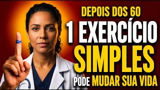 Depois dos 60, Este Exercício Simples Pode Mudar Sua Vida