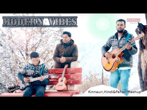 Kinnauri Pahari & Hindi Mashup Songs | Modern Vibes | New Album 2019