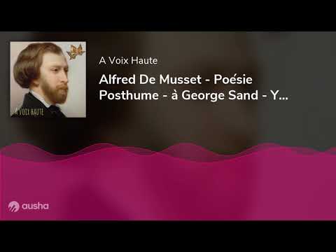 Alfred De Musset - Poésie Posthume - à George Sand - Yannick Debain